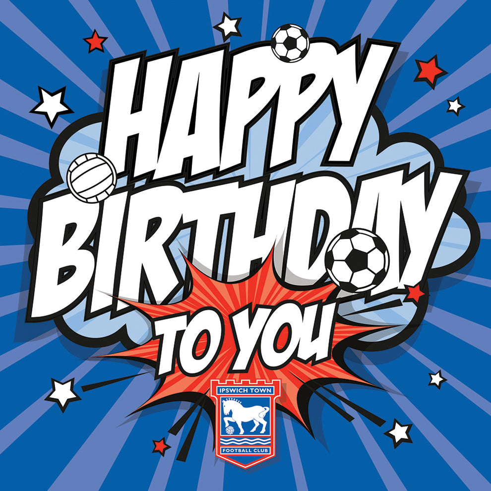 Blue Happy Birthday Comic Card – Ipswich Town FC Official Store