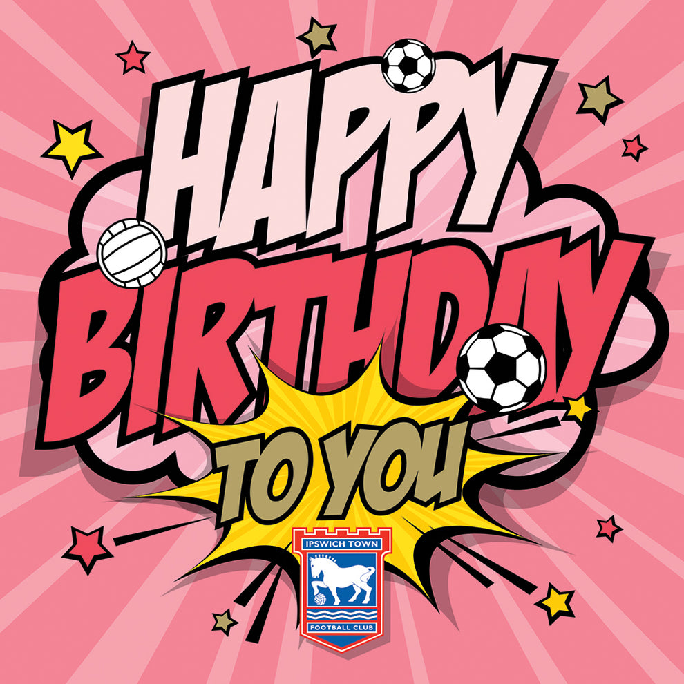 Pink Happy Birthday Comic Card – Ipswich Town FC Official Store